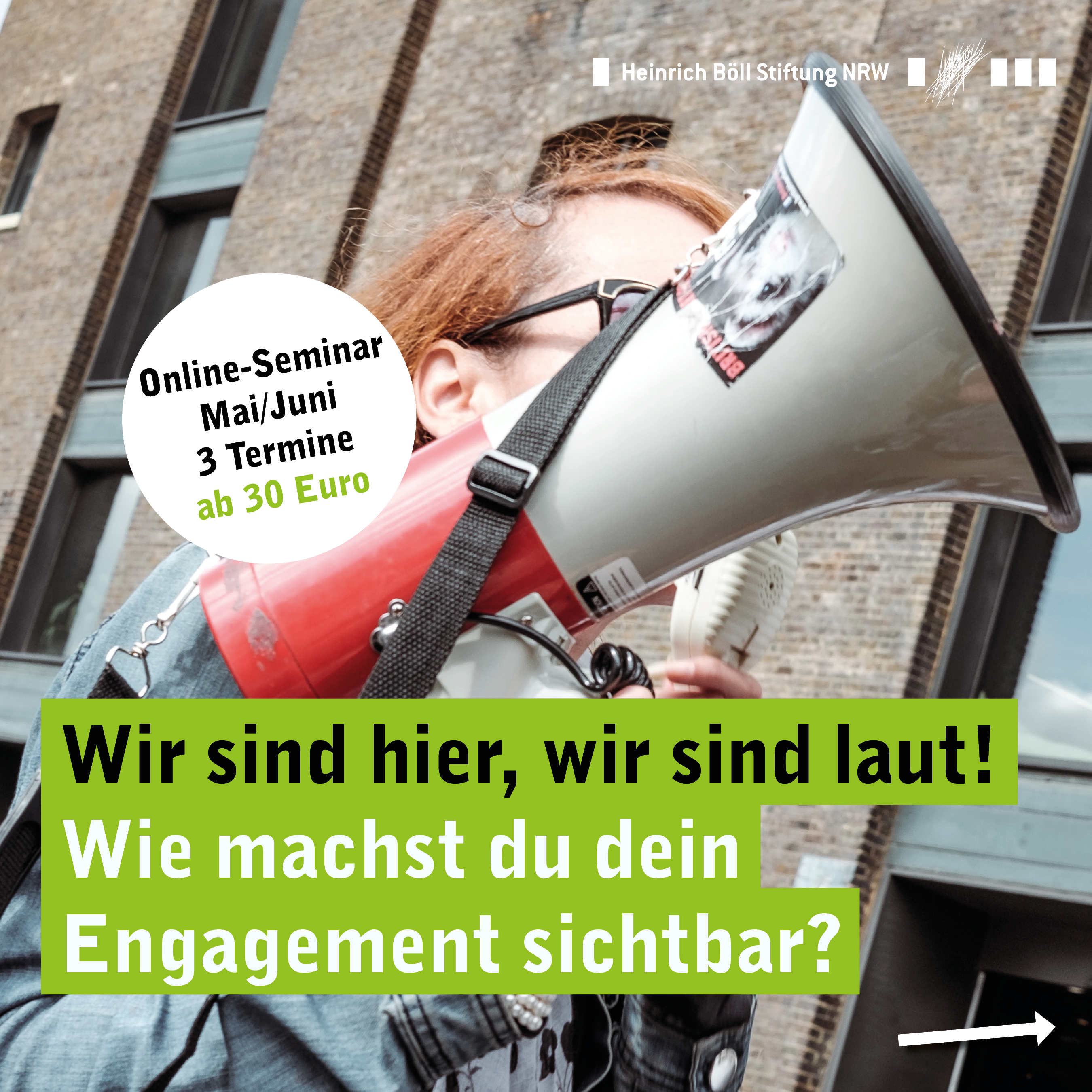 Frau mit Megaphon, darüber Schrift: Wir sind hier, wir sind laut! Wie machst du dein Engagement sichtbar