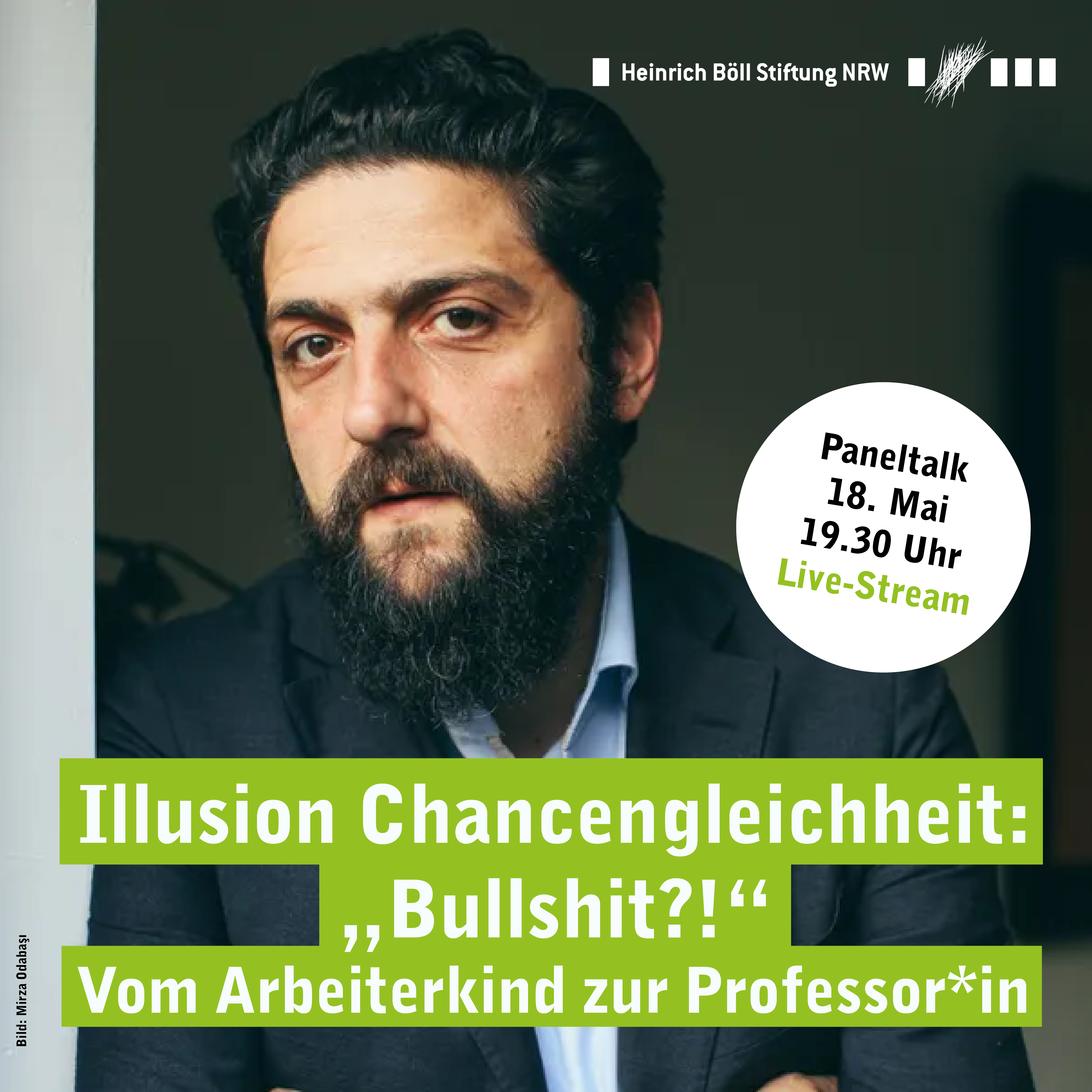 Bild von Aladin El-Mafaalani mit Text: Illusion Chancengleichheit: Bullshit?! Vom Arbeiterkind zur Professor*in