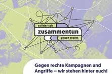Gegen rechte Kampagnen und Angriffe – wir stehen hinter euch!