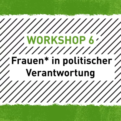 Frauen* in politischer Verantwortung